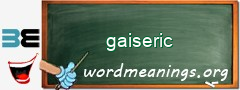 WordMeaning blackboard for gaiseric